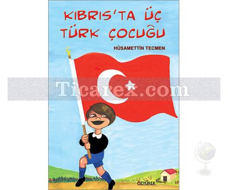 Kıbrıs'ta Üç Türk Çocuğu | Hüsamettin Tecmen - Resim 1