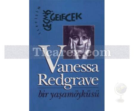 Bir Yaşam Öyküsü: Vanessa Redgrave | Vanessa Redgrave - Resim 1