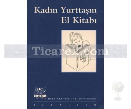 Kadın Yurttaşın El Kitabı | Esra Güçlüer, Esra Koç - Resim 1