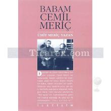 Babam Cemil Meriç | Ümit Meriç Yazan