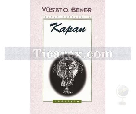 Kapan | Vüs'at O. Bener - Resim 1