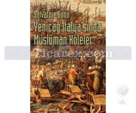 Yeniçağ İtalya'sında Müslüman Köleler | Salvatore Bono - Resim 1