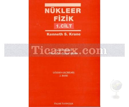 Nükleer Fizik Cilt:1 | Kenneth S. Krane - Resim 1