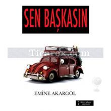 Sen Başkasın | Emine Akargöl