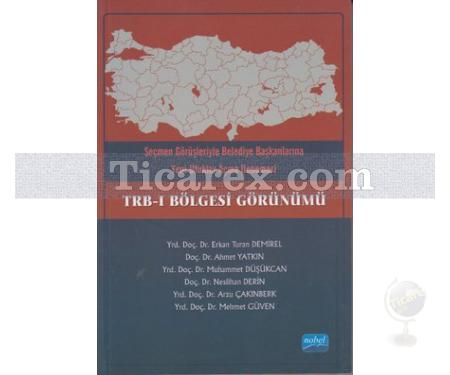 TRB-I Bölgesi Görünümü | Ahmet Yatkın, Erkan Turan Demirel, Muhammet Düşükcan, Neslihan Derin - Resim 1