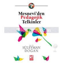 Mesnevi'den Pedagojik Telkinler | Süleyman Doğan