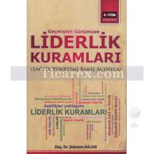 Geçmişten Günümüze Liderlik Kuramları | (Sağlık Yönetimi Bakış Açısıyla) | Şebnem Aslan