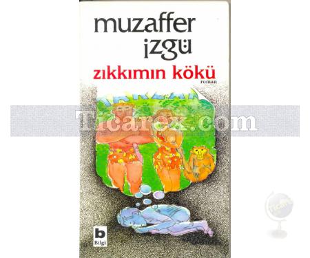 Zıkkımın Kökü | Muzaffer İzgü - Resim 1