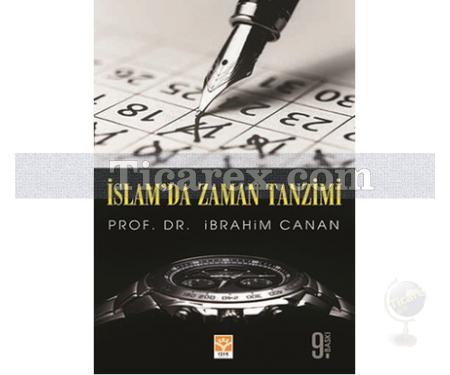 İslam'da Zaman Tanzimi | İbrahim Canan - Resim 1