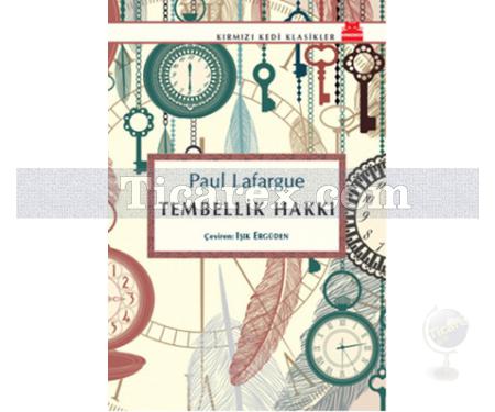 Tembellik Hakkı | Paul Lafargue - Resim 1