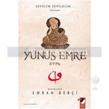 Yunus Emre - Sevelim Sevilelim | Emrah Bekçi