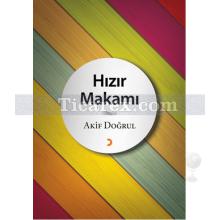 Hızır Makamı | Akif Doğrul