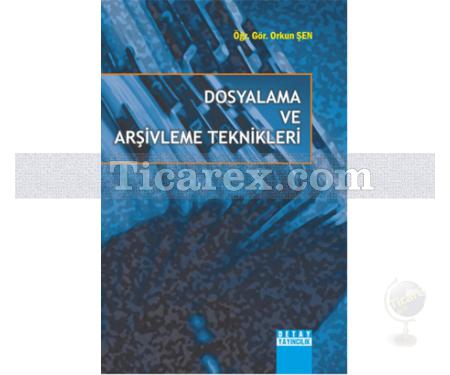 Dosyalama ve Arşivleme Teknikleri | Öğr. Gör.Orkun ŞEN - Resim 1