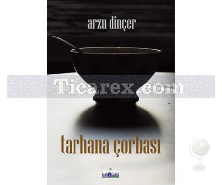 Tarhana Çorbası | Arzu Dinçer - Resim 1