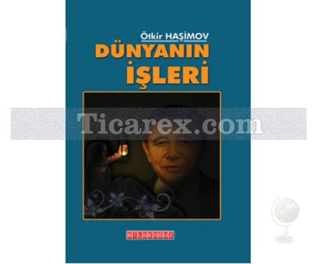 Dünyanın İşleri | Ötkir Haşimov - Resim 1