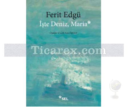 İşte Deniz, Maria | Ferit Edgü - Resim 1