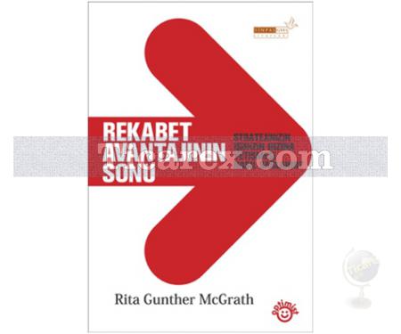 Rekabet Avantajının Sonu | Rita Gunther McGrath - Resim 1