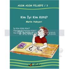 adim_adim_felsefe_3_-_kim_iyi_kim_kotu