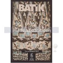 Batik Sanatı | Tarık Babayiğit