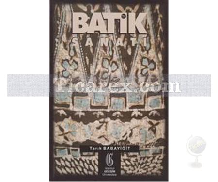 Batik Sanatı | Tarık Babayiğit - Resim 1