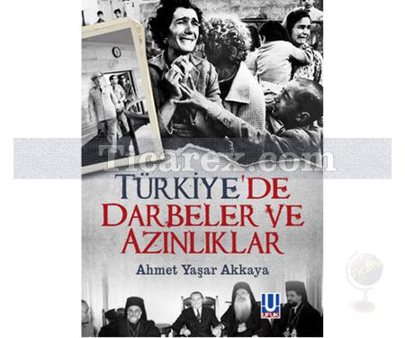 Türkiye'de Darbeler ve Azınlıklar | Ahmet Yaşar Akkaya - Resim 1