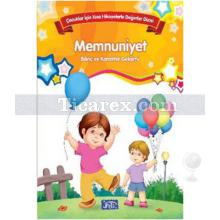 Memnuniyet | Çocuklar İçin Kısa Hikayelerle Değerler | Kolektif