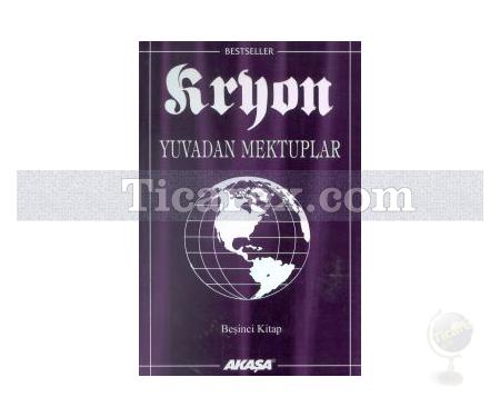 Kryon 5 - Yuvadan Mektuplar | Lee Carroll - Resim 1