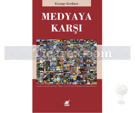 Medyaya Karşı | George Gerbner - Resim 1