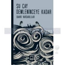 su_cay_demleninceye_kadar