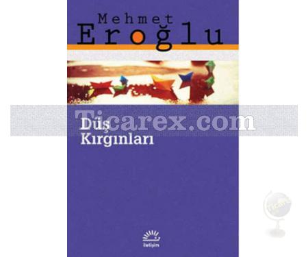 Düş Kırgınları | Mehmet Eroğlu - Resim 1