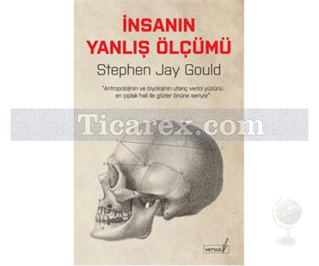 İnsanın Yanlış Ölçümü | Stephen Jay Gould - Resim 1