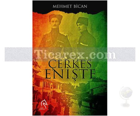 Çerkes Enişte | Mehmet Bican - Resim 1