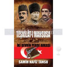 Teşkilât-ı Mahsusa | İki Devrin Perde Arkası | Samih Nafiz Tansu