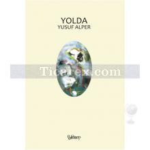 Yolda | Yusuf Alper