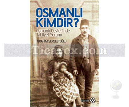 Osmanlı Kimdir? | İbrahim Serbestoğlu - Resim 1