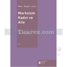 Marksizm Kadın ve Aile | Marx Engels Lenin