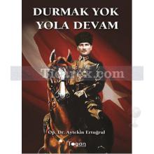 Durmak Yok Yola Devam | Aytekin Ertuğrul