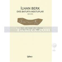 enis_batur_a_mektuplar