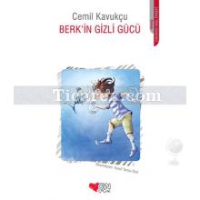 Berk'in Gizli Gücü | Cemil Kavukçu