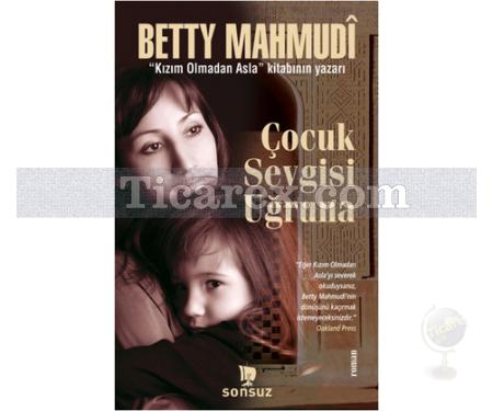 Çocuk Sevgisi Uğruna | Betty Mahmudi - Resim 1