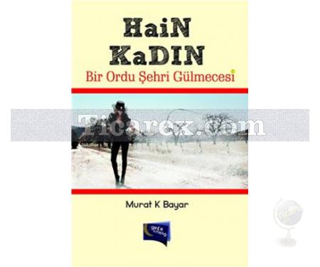 Hain Kadın | Murat K. Bayar - Resim 1