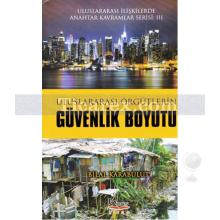 Uluslararası Örgütlerin Güvenlik Boyutu | Bilal Karabulut