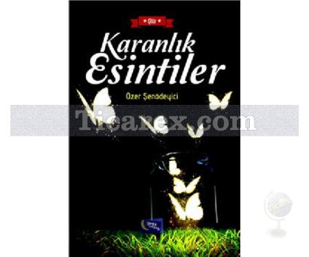 Karanlık Esintiler | Özer Şenödeyici - Resim 1