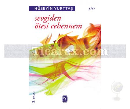 Sevgiden Ötesi Cehennem | Hüseyin Yurttaş - Resim 1