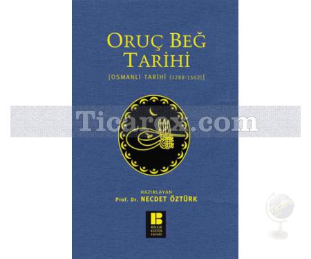 Oruç Beğ Tarihi | Osmanlı Tarihi (1288-1502) | Necdet Öztürk - Resim 1