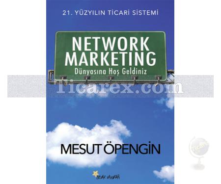 Network Marketing Dünyasına Hoş Geldiniz | Mesut Öpengin - Resim 1