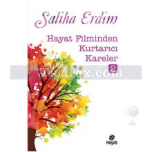 Hayat Filminden Kurtarıcı Kareler 2 | Saliha Erdim