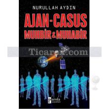 Ajan - Casus Muhbir & Muhabir | Nurullah Aydın