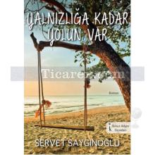 yalnizliga_kadar_yolun_var