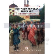 Turfanda Mı Yoksa Turfa Mı? | Mizancı Mehmed Murat